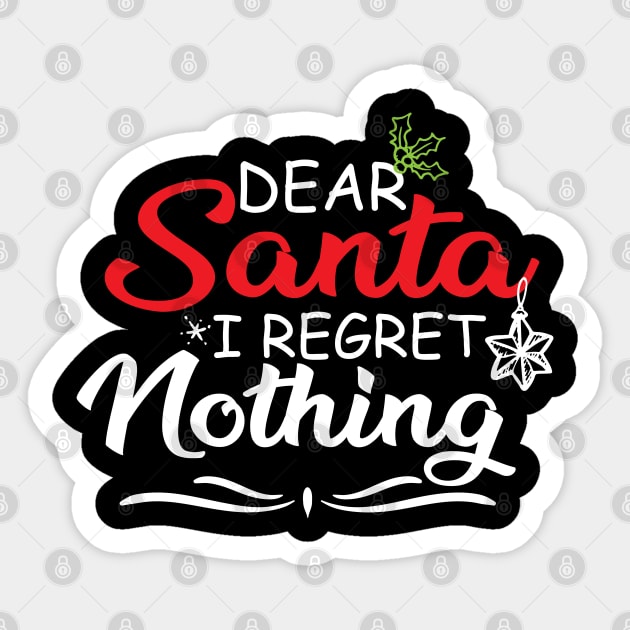 FUNNY SANTA CLAUS GIFT IDEA-DEAR SANTA I REGRET NOTHING-FUNNY FAMILY HOLIDAY GIVING Sticker by KAVA-X